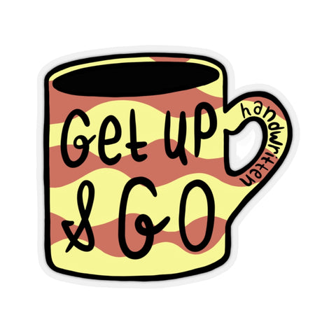 "Get Up & Go" Sticker